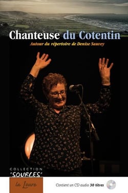 Chanteuse du cotentin - autour du répertoire de denise sauvey