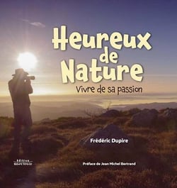 Heureux de nature : vivre de sa passion