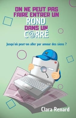 On ne peut pas faire entrer un rond dans un carré : Jusqu'où peut-on aller par amour des siens?