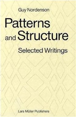 Patterns and structure selected writings 1973-2008