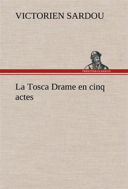 La tosca drame en cinq actes