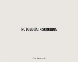 Peter bialobrzeski no buddha in suburbia