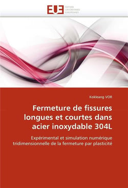Fermeture de fissures longues et courtes dans acier inoxydable 304l