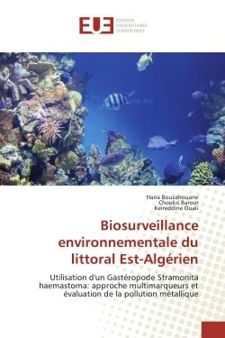 Biosurveillance environnementale du littoral Est-Algérien : Utilisation d'un Gastéropode Stramonita haemastoma: approche multimarqueurs