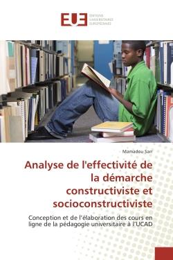 Analyse de l'effectivite de la demarche constructiviste et socioconstructiviste : Conception et de l'elaboration des cours en ligne de la pedagogie universitaire A l'UCAD