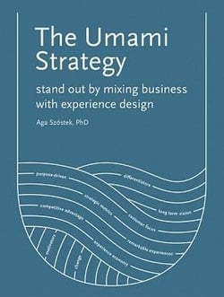 The umami strategy: stand out by mixing business with experience design
