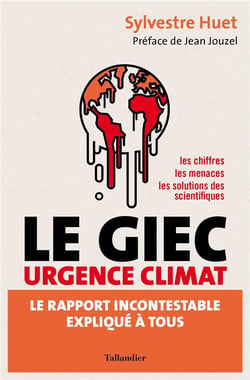 Le GIEC urgence climat : le rapport incontestable expliqué à tous