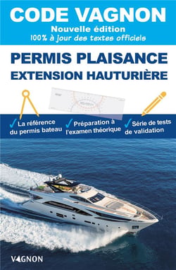 Code Vagnon : Permis plaisance, extension hauturière (édition 2026)