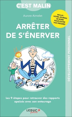C'est malin poche : arrêter de s'énerver, c'est malin - les 9 étapes pour retrouver des rapports apaisés avec son entourage