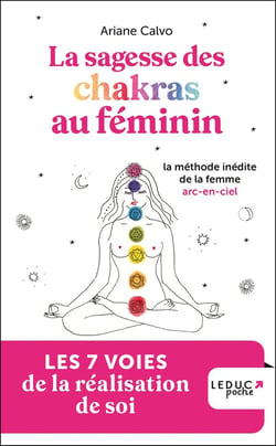 Sagesse des chakras au féminin : La méthode inédite de la femme arc-en-ciel