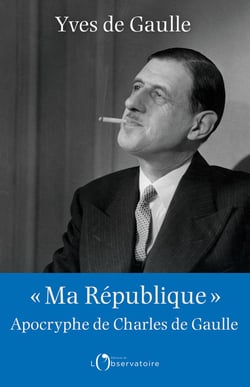 Ma République - apocryphe de Charles de Gaulle
