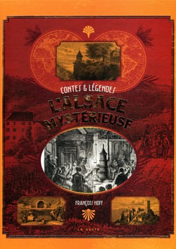 L'Alsace mystérieuse - contes et légendes
