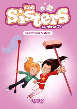 Les Sisters, la série TV Tome 96 : Cendrillon Sisters