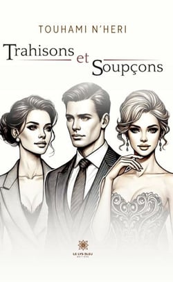Trahisons et soupçons