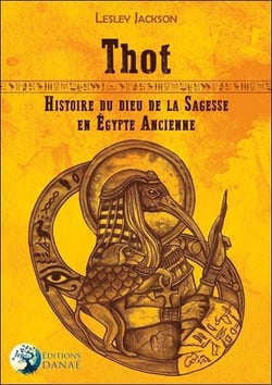Thot - Histoire du dieu de la Sagesse en Egypte ancienne