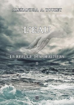 Le refuge des héritiers t.2 - l'eau