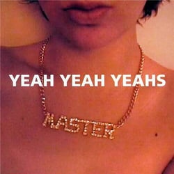Yeah yeah yeahs