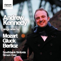 Andrew Kennedy chante Mozart, Gluck et Berlioz