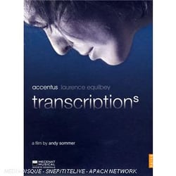 Transcriptions. Transcriptions Un film de A. Sommer