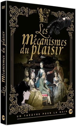 Les Mécanismes du plaisir - Un théâtre pour la main