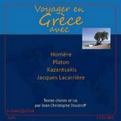 Voyager en grèce avec homère, platon, kazantsakis, jacques lacarrière