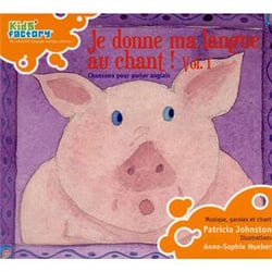Je donne ma langue au chant ! volume 1 (CD audio + fichier pédagogique)