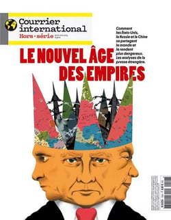 Courrier international Hors-Série n.106 : Le nouvel âge des empires : Comment les États-Unis, la Russie et la Chine se partagent le monde et le rendent plus dangereux. Les analyses de la presse étrangère.