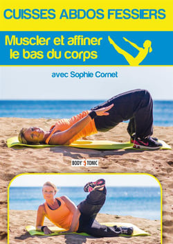 Cuisses abdos fessiers : Muscler et affiner le bas du corps