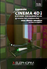 Apprendre cinéma 4d - notions fondamentales t.1