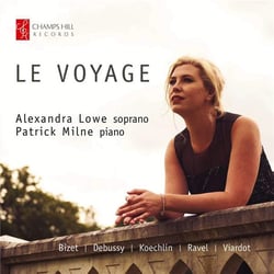 Le Voyage - Mélodies Françaises / Alexandra Lowe & Patrick Milne - CD