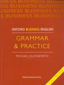 Oxford business english grammar and practice