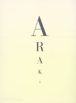 Araki: moi, la vie, la mort