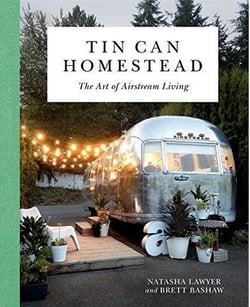 Tin can homestead - the art of airstream living