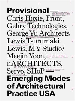 Provisional emerging modes of architectural practice usa