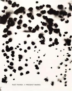 Jennifer Garza-Cuen & Odette England : past paper // present marks - responding to Rauschenberg