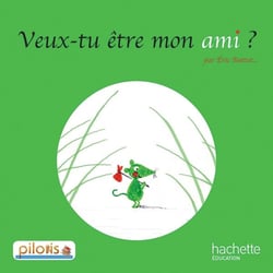 Pilotis : français - lecture - CP - veux-tu être mon ami ?