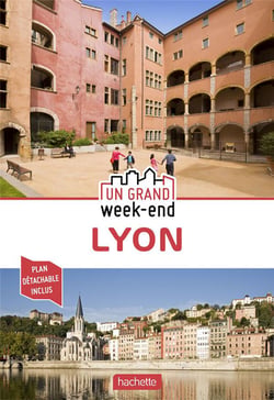 Un grand week-end : Lyon
