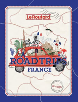 Guide du Routard : road trips France