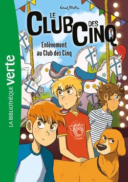 Le Club des Cinq Tome 15 : enlèvement au Club des Cinq
