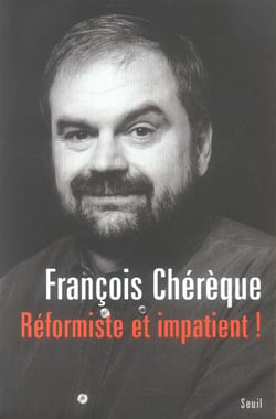Réformiste et impatient !