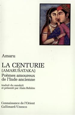 La centurie : poèmes amoureux de l'Inde ancienne