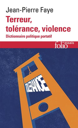 Terreur, tolérance, violence : Dictionnaire politique portatif