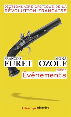 Dictionnaire critique de la Révolution francaise Tome 1 - événemets