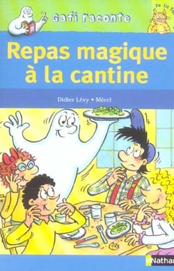 Repas magique à la cantine - niveau 3, je lis tout seul