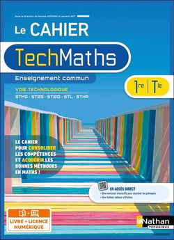 TechMaths : 1re, terminale - voie technologique - enseignement commun - cahier de l'élève (édition 2023)