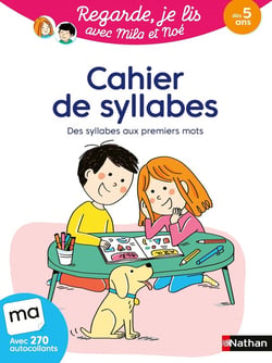 Regarde, je lis ! : avec Mila et Noé - Cahier de syllabes : Des syllabes aux premiers mots