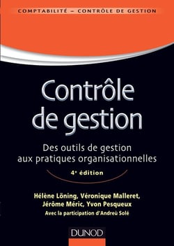 Contrôle de gestion - 4e éd - Des outils de gestion aux pratiques organisationnelles