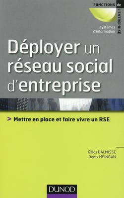 Déployer un réseau social d'entreprise - Mettre en place et faire vivre un RSE