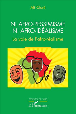 Ni afro-pessimisme ni afro-idéalisme : La voie de l'afro-réalisme