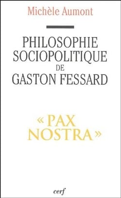 Philosophie sociopolitique de Gaston Fessard, s.j.